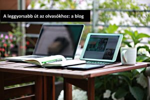 A leggyorsabb út az olvasókhoz: a blog