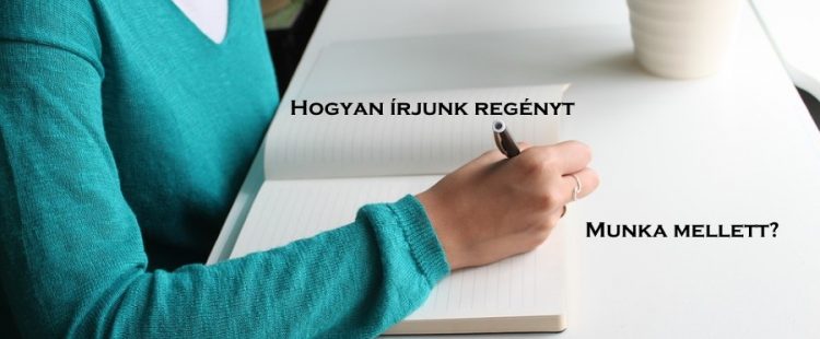 Hogyan írjunk regényt munka mellett?