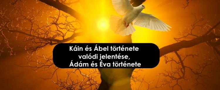 Káin és Ábel története valódi jelentése