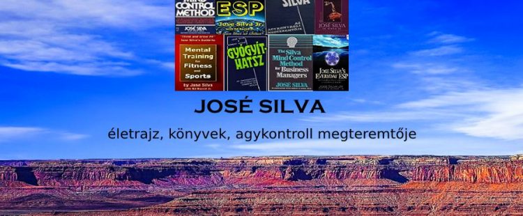 José Silva életrajz, könyvek, agykontroll megteremtője