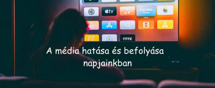 A média hatása és befolyása napjainkban