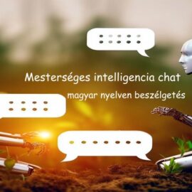 Mesterséges intelligencia chat magyar nyelven beszélgetés