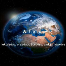 A Föld lakossága, országai, forgása, alakja, légköre A Föld lakossága, országai, forgása, alakja, légköre