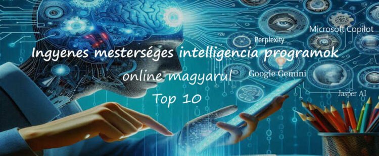 Ingyenes mesterséges intelligencia programok online magyarul Top