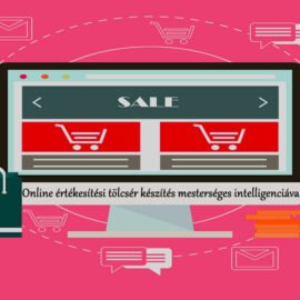 Online értékesítési tölcsér készítés mesterséges intelligenciával Online értékesítési tölcsér készítés mesterséges intelligenciával